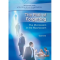 The Path of Forgetting: The Microcosm in the Macrocosm - Paperback