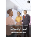 Friendship or Love?: Modern Standard Arabic Reader - Paperback