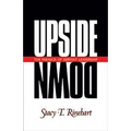 Upside Down: The Paradox of Servant Leadership - Paperback