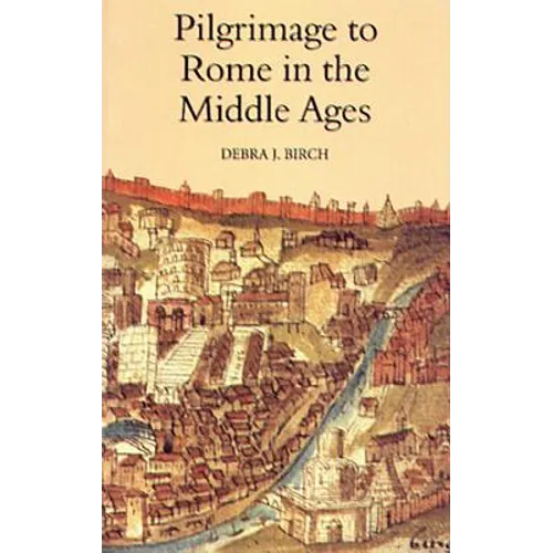 Pilgrimage to Rome in the Middle Ages: Continuity and Change - Paperback
