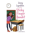 Zoey Lyndon and the Sticky Finger Bandit - Hardcover