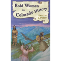 Bold Women in Colorado History - Paperback