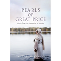 Pearls of Great Price: Advice from One Generation to Another - Paperback