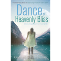 Dance of Heavenly Bliss: Divine Inspiration for Humanity - Paperback
