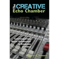 The Creative Echo Chamber: Contemporary Music Production in Kingston Jamaica - Paperback