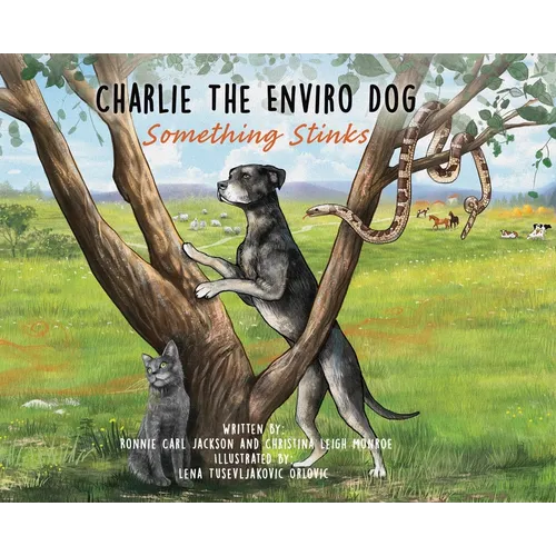 Charlie The Enviro Dog: Something Stinks - Hardcover