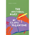The Irrational Diary of Clara Valentine - Paperback