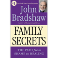 Family Secrets: The Path from Shame to Healing - Paperback