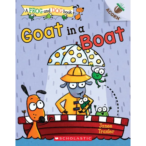 Goat in a Boat: An Acorn Book (a Frog and Dog Book #2): Volume 2 - Paperback
