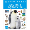 Eyewitness Arctic and Antarctic - Hardcover