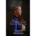 Pioneer Love: Nellie and Platt's story - Paperback