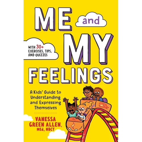 Me and My Feelings: A Kids' Guide to Understanding and Expressing Themselves - Paperback