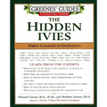 Greenes' Guides to Educational Planning: The Hidden Ivies: Thirty Colleges of Excellence - Paperback
