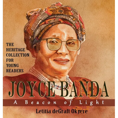 Joyce Banda: A Beacon of Light - Hardcover