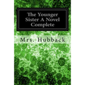 The Younger Sister A Novel Complete - Paperback