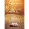 A Good Day for Seppuku: Stories - Paperback