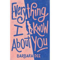 Everything I Know about You - Hardcover