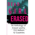 Dead Girl Erased: An Anthology of Erasure Poetry - Paperback