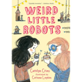 Weird Little Robots - Paperback