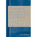 Corporate Management, Governance, and Ethics Best Practices - Hardcover