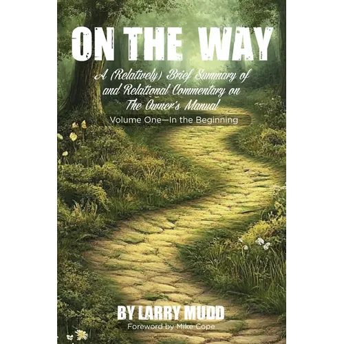 On The Way: A (Relatively) Brief Summary of and Relational Commentary on The Owner's Manual - Paperback
