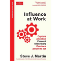 Influence at Work: Capture Attention, Connect with Others, Convince People to ACT - Hardcover
