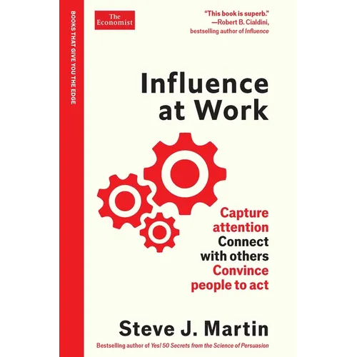 Influence at Work: Capture Attention, Connect with Others, Convince People to ACT - Hardcover