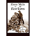 Enos Mills of the Rockies - Paperback