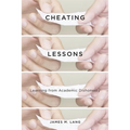 Cheating Lessons: Learning from Academic Dishonesty - Hardcover