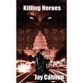 Killing Heroes - Hardcover