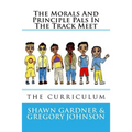 The Morals And Principle Pals In The Track Meet: Curriculum Unit - Paperback