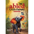 The Abled Little Elephant: With Coloring Pages - Paperback
