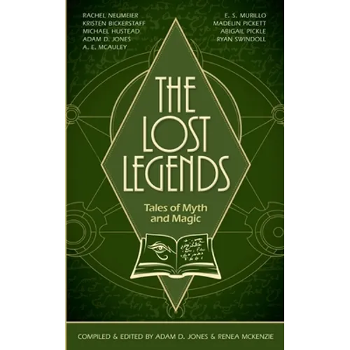 The Lost Legends: Tales of Myth and Magic - Paperback