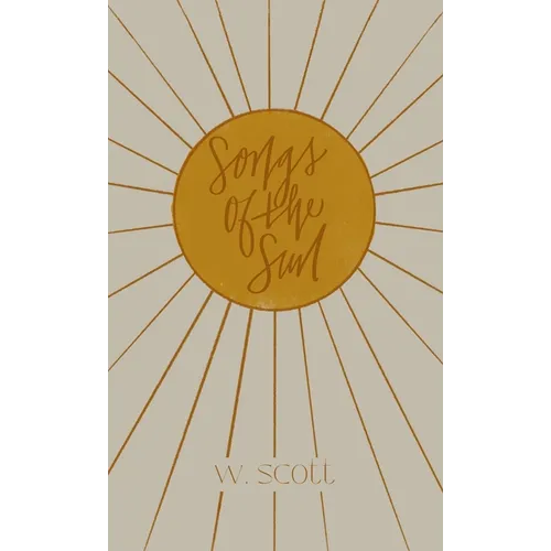 Songs of the Sun - Hardcover