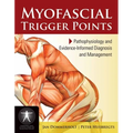 Myofascial Trigger Points: Pathophysiology and Evidence-Informed Diagnosis and Management: Pathophysiology and Evidence-Informed Diagnosis and Managem - Paperback
