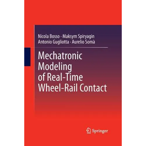 Mechatronic Modeling of Real-Time Wheel-Rail Contact - Paperback