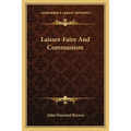 Laissez-Faire And Communism - Paperback