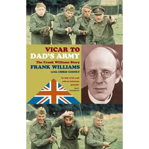 Vicar to Dad's Army: The Frank Williams Story - Paperback