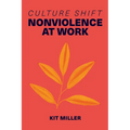 Culture Shift: Nonviolence at Work - Paperback