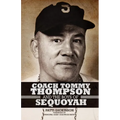 Coach Tommy Thompson and the Boys of Sequoyah - Paperback