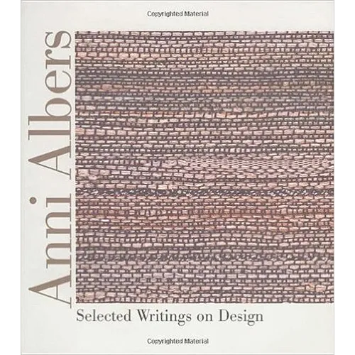 Anni Albers: Selected Writings on Design - Hardcover