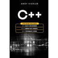 C++: This book includes: C++ Basics for Beginners + C++ Common used Libraries + C++ Performance Coding - Paperback