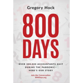 800 Days: Over 300,000 Accountants Quit During the Pandemic-Here's Our Story - Hardcover