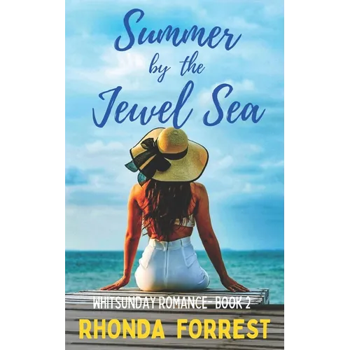 Summer by the Jewel Sea: Whitsunday Romance Book 2 - Paperback
