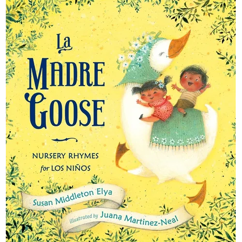 La Madre Goose: Nursery Rhymes for Los Niños - Hardcover