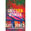 The Unicorn Woman - Hardcover