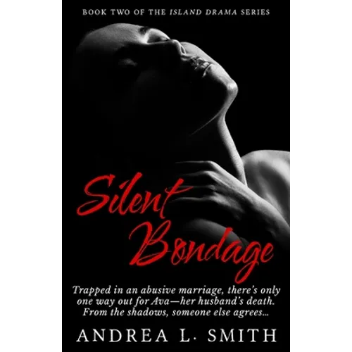 Silent Bondage: A Suspense Romance Novel: Flirting with Freedom - Paperback