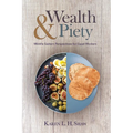 Wealth and Piety: Middle Eastern Perspectives for Expat Workers - Paperback