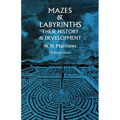 Mazes and Labyrinths: Their History and Development - Paperback