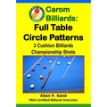 Carom Billiards: Full Table Circle Patterns: 3-Cushion Billiards Championship Shots - Paperback